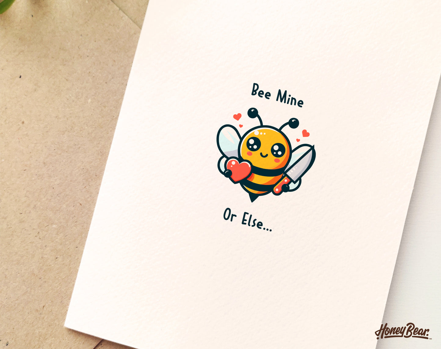Bee Mine, or Else.. Fun & Witty Valentine's Day Greeting Card